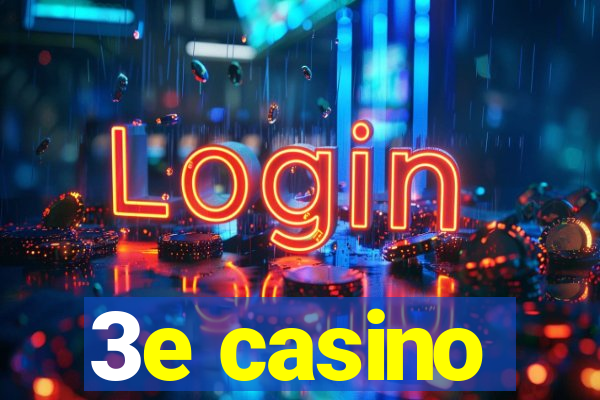 3e casino